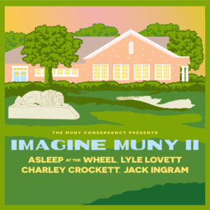 Imagine Muny II, featuring Asleep at the Wheel, Lyle Lovett, Charley Crockett, and Jack Ingram