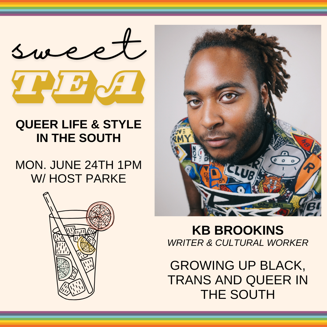 Sweet Tea KB Brookins on Growing up Black, Trans and Queer in the