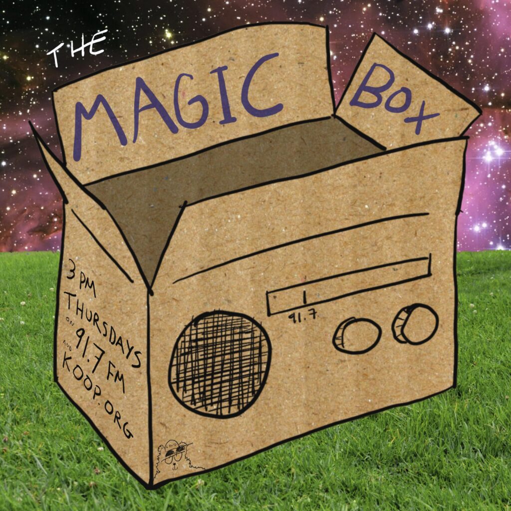 The Magic Box - KOOP Radio 91.7 FM
