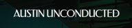 AustinUnconducted