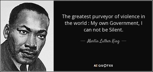 quote-the-greatest-purveyor-of-violence-in-the-world-my-own-government-i-can-not-be-silent-martin-luther-king-37-75-25 - pedro gatos (1)